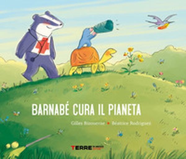 Barnabé cura il pianeta - Librerie.coop Barnabé cura il pianeta - Librerie.coop