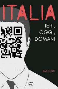 Italia. Ieri, oggi e domani - Librerie.coop