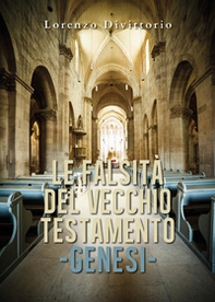 Le falsità nel Vecchio Testamento: genesi - Librerie.coop