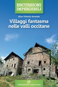 Villaggi fantasma nelle valli occitane - Librerie.coop Villaggi fantasma nelle valli occitane - Librerie.coop