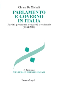 Parlamento e governo in Italia. Partiti, procedure e capacità decisionale (1948-2013) - Librerie.coop Parlamento e governo in Italia. Partiti, procedure e capacità decisionale (1948-2013) - Librerie.coop