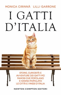 I gatti d'Italia. Storie, curiosità e avventure dei gatti più famosi che popolano e hanno popolato le città e i paesi d'Italia - Librerie.coop I gatti d'Italia. Storie, curiosità e avventure dei gatti più famosi che popolano e hanno popolato le città e i paesi d'Italia - Librerie.coop