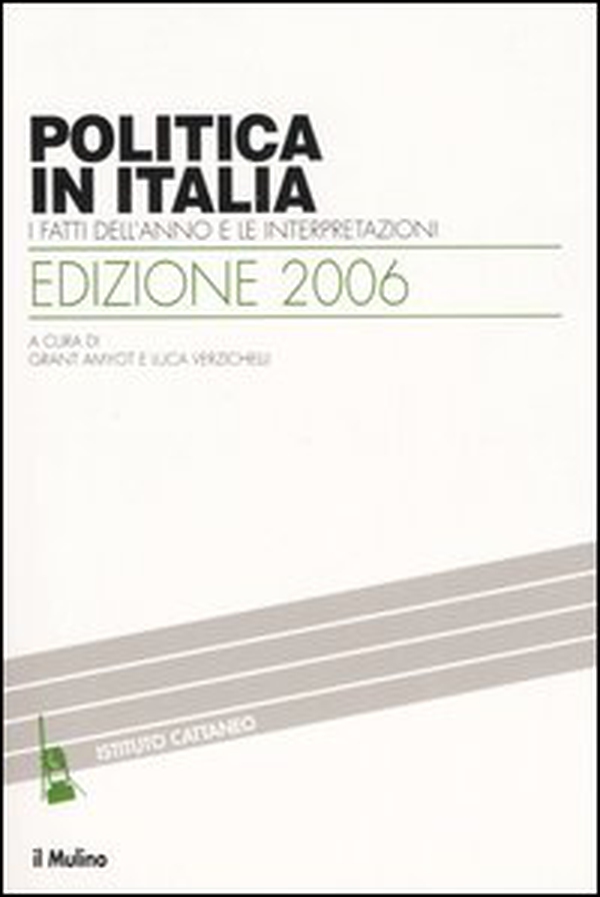 Politica in Italia. I fatti dell'anno e le interpretazioni (2006) - Librerie.coop Politica in Italia. I fatti dell'anno e le interpretazioni (2006) - Librerie.coop