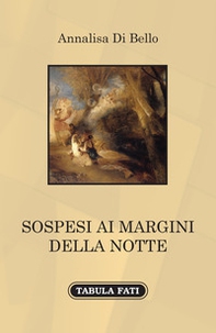 Sospesi ai margini della notte - Librerie.coop Sospesi ai margini della notte - Librerie.coop