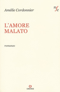 L'amore malato - Librerie.coop