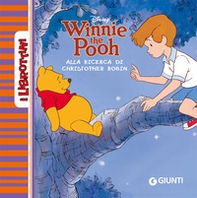 Winnie the Pooh alla ricerca di Christopher Robin - Librerie.coop
