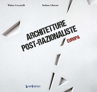 Architetture post-razionaliste. Europa - Librerie.coop Architetture post-razionaliste. Europa - Librerie.coop