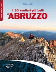 I 50 sentieri più belli d'Abruzzo - Librerie.coop