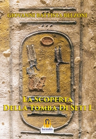 La scoperta della tomba di Seti I - Librerie.coop