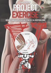 Project exercise. Biomeccanica applicata al fitness e al bodybuilding - Librerie.coop