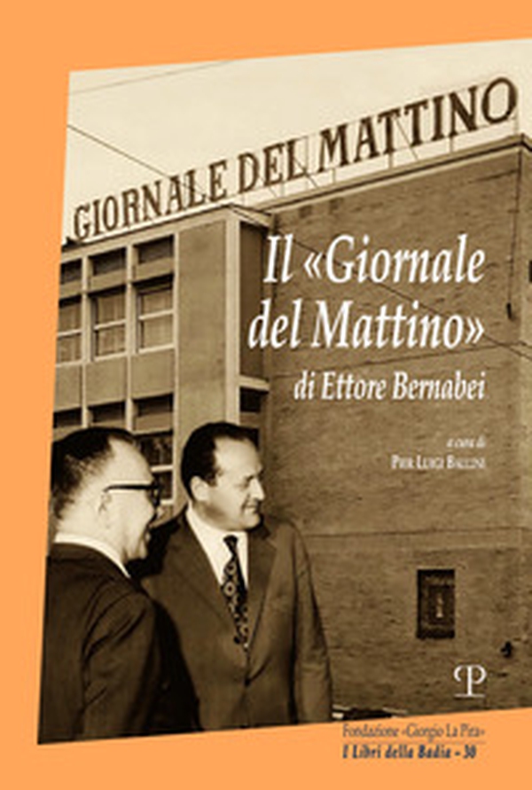 Il Giornale del mattino di Ettore Bernabei - Librerie.coop Il Giornale del mattino di Ettore Bernabei - Librerie.coop