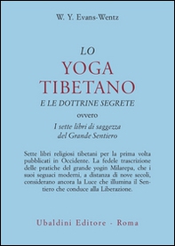 Lo yoga tibetano e le dottrine segrete. I sette libri di saggezza del grande sentiero - Librerie.coop Lo yoga tibetano e le dottrine segrete. I sette libri di saggezza del grande sentiero - Librerie.coop