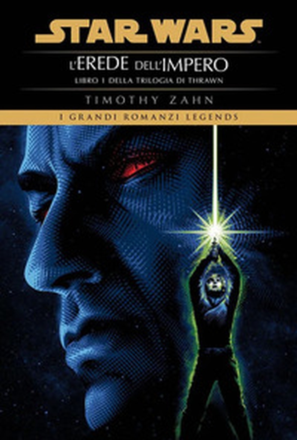 Star Wars. L'erede dell'impero. La trilogia di Thrawn - Vol. 1 - Librerie.coop Star Wars. L'erede dell'impero. La trilogia di Thrawn - Vol. 1 - Librerie.coop