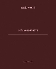 Milano 1957-1973. Ediz. italiana e inglese - Librerie.coop