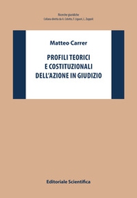 Profili teorici e costituzionali dell'azione in giudizio - Librerie.coop