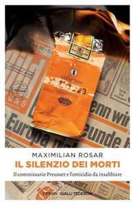 Il silenzio dei morti. Il commissario Preusser e l'omicidio da insabbiare - Librerie.coop Il silenzio dei morti. Il commissario Preusser e l'omicidio da insabbiare - Librerie.coop