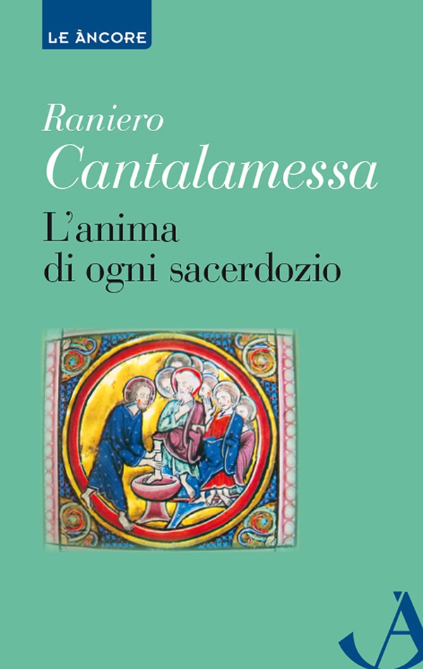 L'anima di ogni sacerdozio - Librerie.coop L'anima di ogni sacerdozio - Librerie.coop