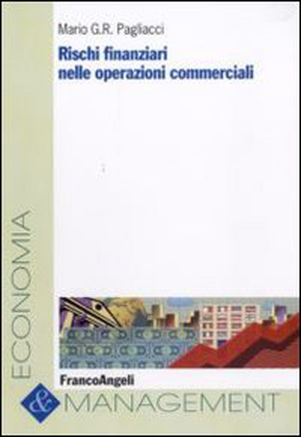 Rischi finanziari nelle operazioni commerciali - Librerie.coop Rischi finanziari nelle operazioni commerciali - Librerie.coop