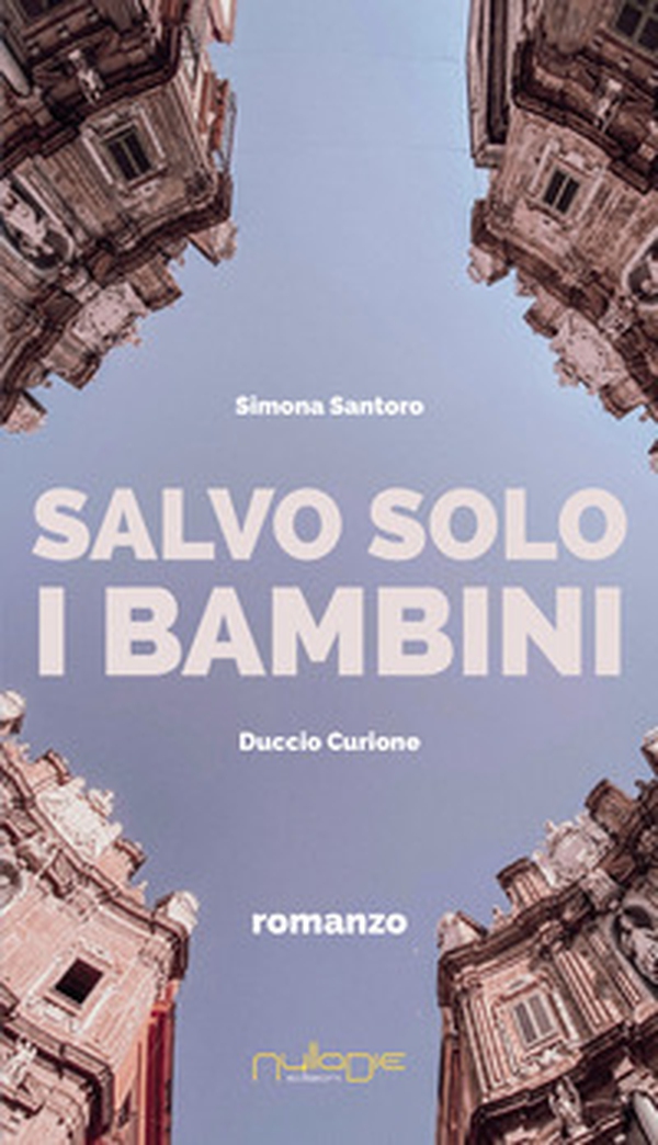 Salvo solo i bambini - Librerie.coop Salvo solo i bambini - Librerie.coop