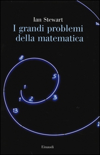 I grandi problemi della matematica. Meraviglie e misteri - Librerie.coop