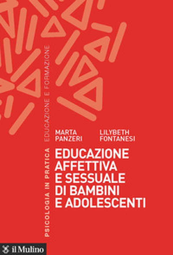 Educazione affettiva e sessuale di bambini e adolescenti - Librerie.coop Educazione affettiva e sessuale di bambini e adolescenti - Librerie.coop