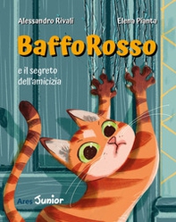 Bafforosso e il segreto dell'amicizia - Librerie.coop