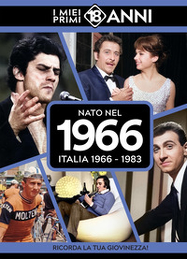 Nato nel 1966. Italia 1966-1983. I miei primi 18 anni - Librerie.coop Nato nel 1966. Italia 1966-1983. I miei primi 18 anni - Librerie.coop