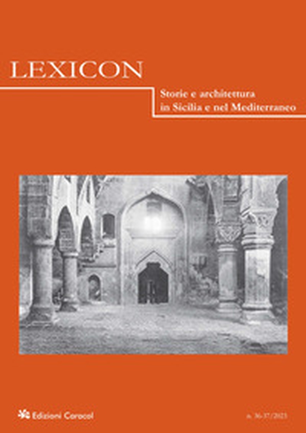 Lexicon. Storie e architettura in Sicilia nel Mediterraneo - Vol. 36-37 - Librerie.coop Lexicon. Storie e architettura in Sicilia nel Mediterraneo - Vol. 36-37 - Librerie.coop