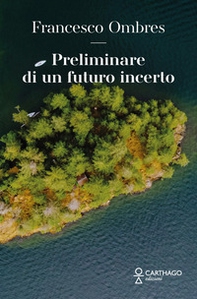 Preliminare di un futuro incerto - Librerie.coop