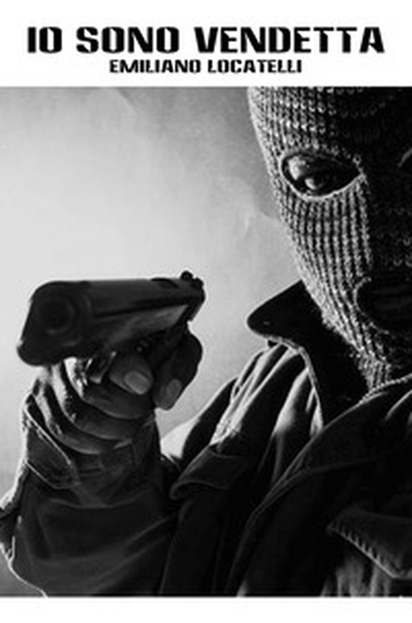 Io sono Vendetta - Librerie.coop Io sono Vendetta - Librerie.coop