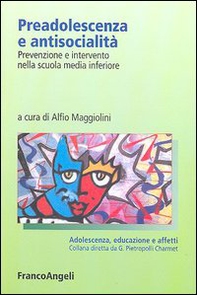 Preadolescenza e antisocialità. Prevenzione e intervento nella scuola media inferiore - Librerie.coop