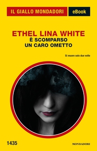 È scomparso un caro ometto (Il Giallo Mondadori) - Librerie.coop