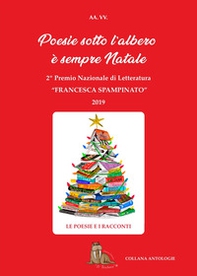 2° Concorso Nazionale di Letteratura «Francesca Spampinato». Poesie sotto l'albero, è sempre Natale - Librerie.coop