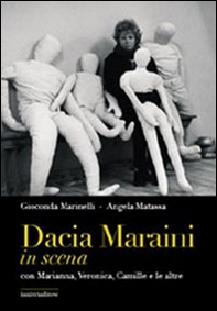 Dacia Maraini in scena con Marianna, Veronica, Camille e le altre - Librerie.coop