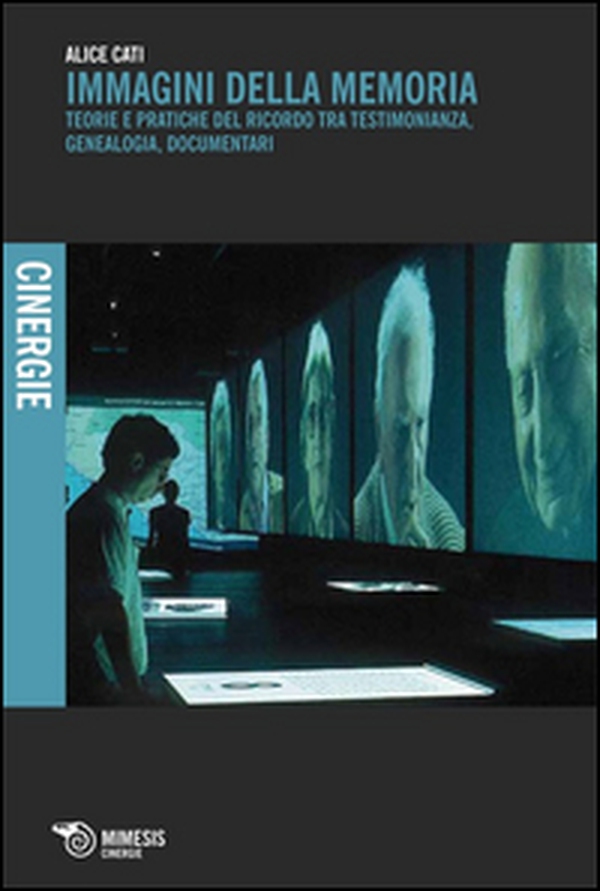 Immagini della memoria. Teorie e pratiche del ricordo, tra testimonianza, genealogia, documentari - Librerie.coop Immagini della memoria. Teorie e pratiche del ricordo, tra testimonianza, genealogia, documentari - Librerie.coop