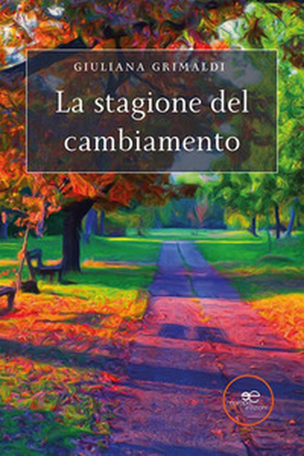 La stagione del cambiamento - Librerie.coop La stagione del cambiamento - Librerie.coop