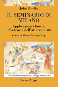 Il seminario di Milano. Applicazioni cliniche della teoria dell'attaccamento - Librerie.coop Il seminario di Milano. Applicazioni cliniche della teoria dell'attaccamento - Librerie.coop