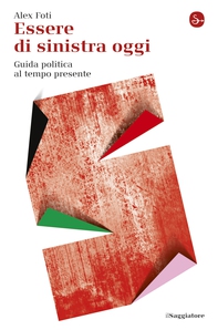 Essere di sinistra oggi - Librerie.coop Essere di sinistra oggi - Librerie.coop