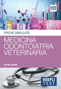 Hoepli test. Prove simulate. Medicina, odontoiatria, veterinaria - Librerie.coop