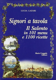 Signori a tavola. Il Salento in 101 menu e 1100 ricette - Librerie.coop Signori a tavola. Il Salento in 101 menu e 1100 ricette - Librerie.coop