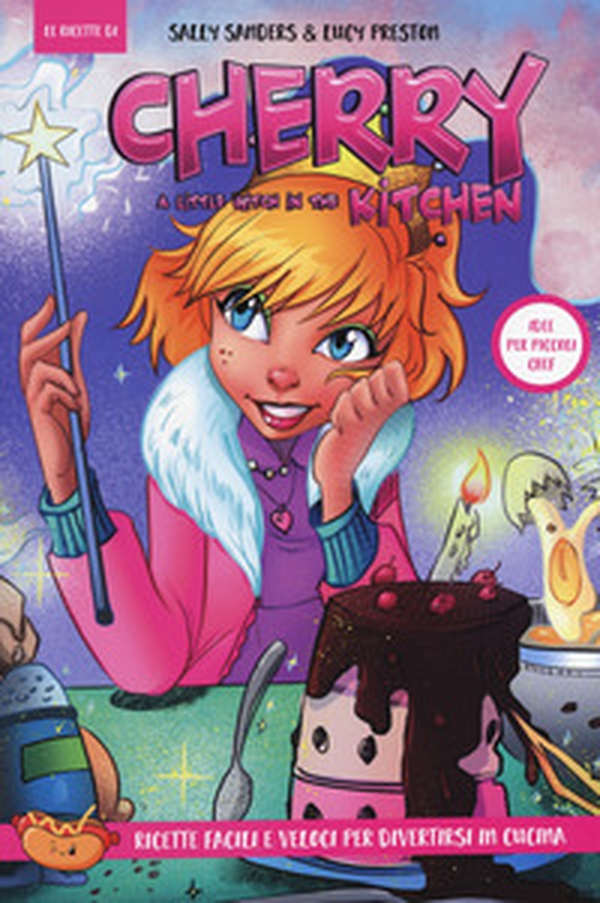Cherry. A little witch in the kitchen. Cherry. Una maghetta in cucina - Librerie.coop Cherry. A little witch in the kitchen. Cherry. Una maghetta in cucina - Librerie.coop