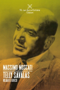 Telly Savalas. Kojak il greco - Librerie.coop Telly Savalas. Kojak il greco - Librerie.coop