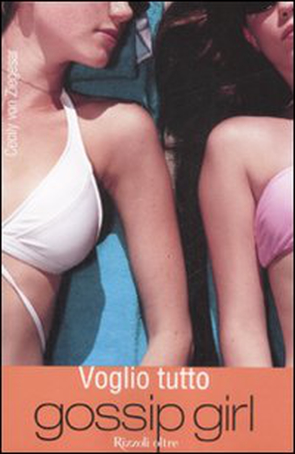 Voglio tutto. Gossip girl - Librerie.coop Voglio tutto. Gossip girl - Librerie.coop