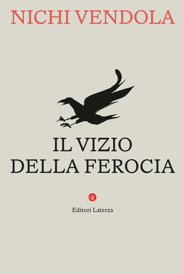 Il vizio della ferocia - Librerie.coop