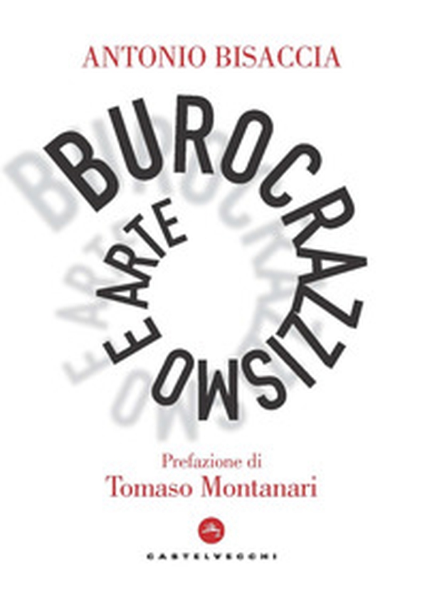 Burocrazzismo e arte. Cronaca di un'equiparazione cosmetica nell'Alta Formazione Artistica, Musicale e Coreneutica - Librerie.coop Burocrazzismo e arte. Cronaca di un'equiparazione cosmetica nell'Alta Formazione Artistica, Musicale e Coreneutica - Librerie.coop