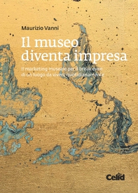 Il museo diventa impresa - Librerie.coop Il museo diventa impresa - Librerie.coop