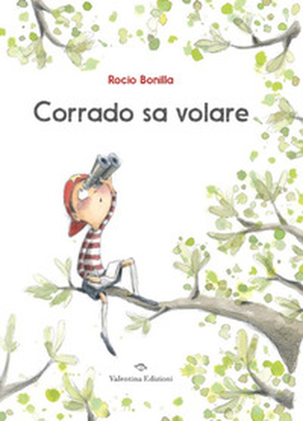 Corrado sa volare - Librerie.coop Corrado sa volare - Librerie.coop