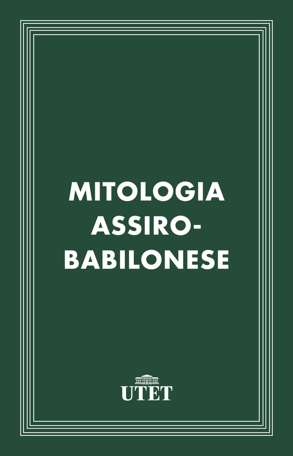 Mitologia assiro-babilonese - Librerie.coop Mitologia assiro-babilonese - Librerie.coop