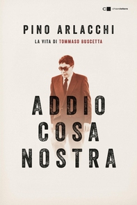 Addio Cosa nostra - Librerie.coop Addio Cosa nostra - Librerie.coop