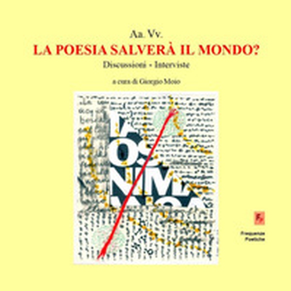La poesia salverà il mondo? - Librerie.coop La poesia salverà il mondo? - Librerie.coop